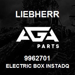 9962701 Liebherr ELECTRIC BOX INSTADQ | AGA Parts