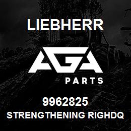 9962825 Liebherr STRENGTHENING RIGHDQ | AGA Parts