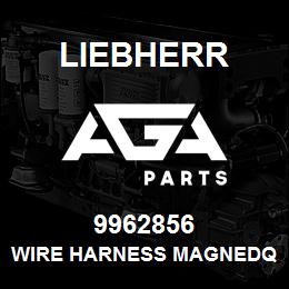 9962856 Liebherr WIRE HARNESS MAGNEDQ | AGA Parts