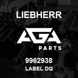 9962938 Liebherr LABEL DQ | AGA Parts