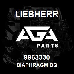 9963330 Liebherr DIAPHRAGM DQ | AGA Parts