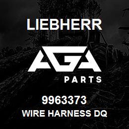 9963373 Liebherr WIRE HARNESS DQ | AGA Parts