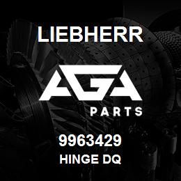 9963429 Liebherr HINGE DQ | AGA Parts