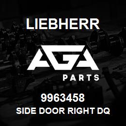 9963458 Liebherr SIDE DOOR RIGHT DQ | AGA Parts