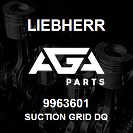 9963601 Liebherr SUCTION GRID DQ | AGA Parts