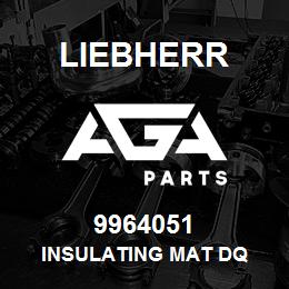 9964051 Liebherr INSULATING MAT DQ | AGA Parts