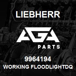 9964194 Liebherr WORKING FLOODLIGHTDQ | AGA Parts