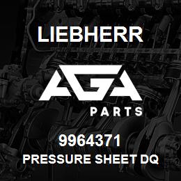 9964371 Liebherr PRESSURE SHEET DQ | AGA Parts