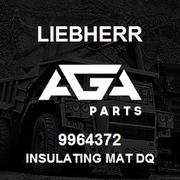 9964372 Liebherr INSULATING MAT DQ | AGA Parts