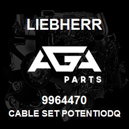 9964470 Liebherr CABLE SET POTENTIODQ | AGA Parts