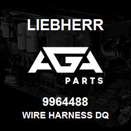 9964488 Liebherr WIRE HARNESS DQ | AGA Parts