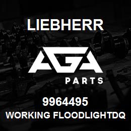 9964495 Liebherr WORKING FLOODLIGHTDQ | AGA Parts