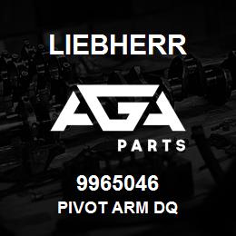 9965046 Liebherr PIVOT ARM DQ | AGA Parts