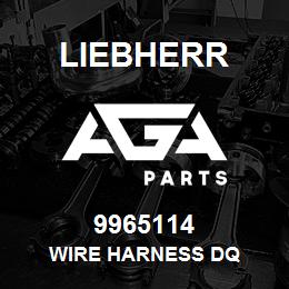 9965114 Liebherr WIRE HARNESS DQ | AGA Parts