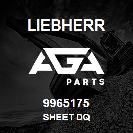 9965175 Liebherr SHEET DQ | AGA Parts