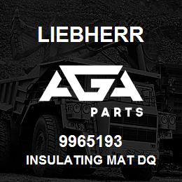 9965193 Liebherr INSULATING MAT DQ | AGA Parts