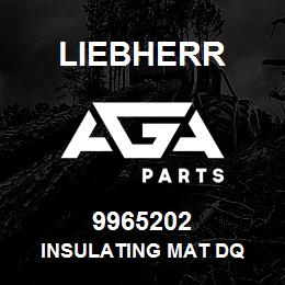 9965202 Liebherr INSULATING MAT DQ | AGA Parts