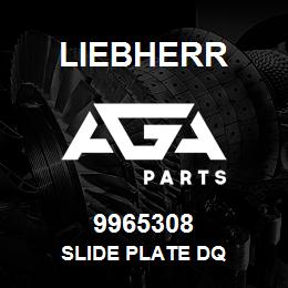 9965308 Liebherr SLIDE PLATE DQ | AGA Parts