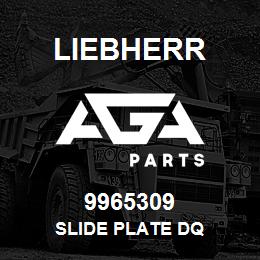 9965309 Liebherr SLIDE PLATE DQ | AGA Parts