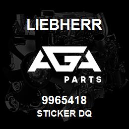 9965418 Liebherr STICKER DQ | AGA Parts