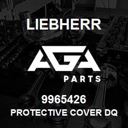 9965426 Liebherr PROTECTIVE COVER DQ | AGA Parts