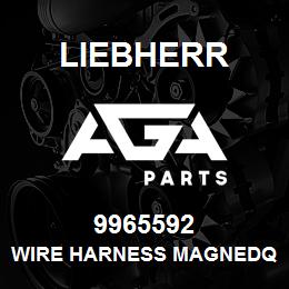 9965592 Liebherr WIRE HARNESS MAGNEDQ | AGA Parts