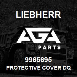 9965695 Liebherr PROTECTIVE COVER DQ | AGA Parts