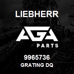 9965736 Liebherr GRATING DQ | AGA Parts