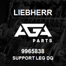 9965838 Liebherr SUPPORT LEG DQ | AGA Parts