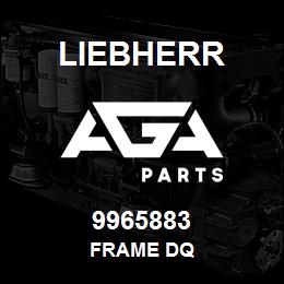 9965883 Liebherr FRAME DQ | AGA Parts