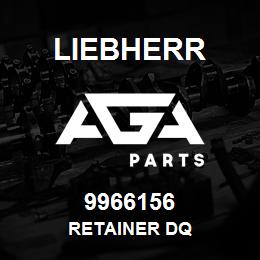 9966156 Liebherr RETAINER DQ | AGA Parts