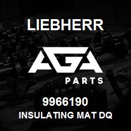 9966190 Liebherr INSULATING MAT DQ | AGA Parts