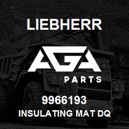 9966193 Liebherr INSULATING MAT DQ | AGA Parts