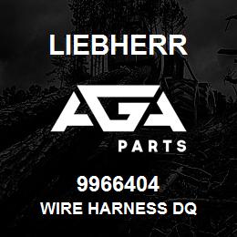 9966404 Liebherr WIRE HARNESS DQ | AGA Parts