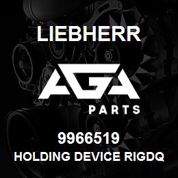 9966519 Liebherr HOLDING DEVICE RIGDQ | AGA Parts