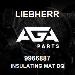 9966887 Liebherr INSULATING MAT DQ | AGA Parts