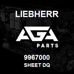 9967000 Liebherr SHEET DQ | AGA Parts