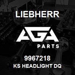 9967218 Liebherr KS HEADLIGHT DQ | AGA Parts