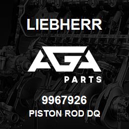 9967926 Liebherr PISTON ROD DQ | AGA Parts