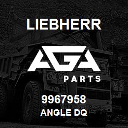 9967958 Liebherr ANGLE DQ | AGA Parts