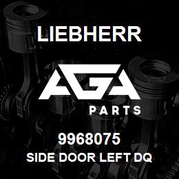 9968075 Liebherr SIDE DOOR LEFT DQ | AGA Parts