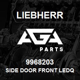 9968203 Liebherr SIDE DOOR FRONT LEDQ | AGA Parts