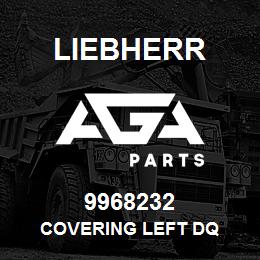 9968232 Liebherr COVERING LEFT DQ | AGA Parts