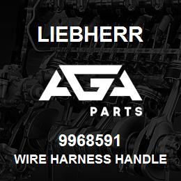 9968591 Liebherr WIRE HARNESS HANDLE | AGA Parts