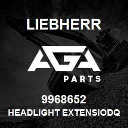 9968652 Liebherr HEADLIGHT EXTENSIODQ | AGA Parts