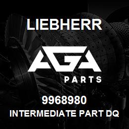 9968980 Liebherr INTERMEDIATE PART DQ | AGA Parts