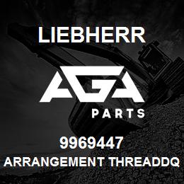 9969447 Liebherr ARRANGEMENT THREADDQ | AGA Parts