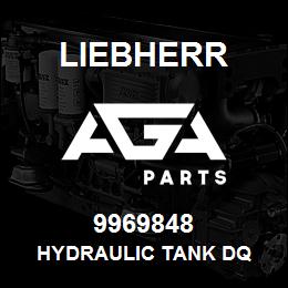 9969848 Liebherr HYDRAULIC TANK DQ | AGA Parts