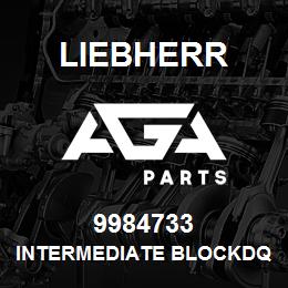 9984733 Liebherr INTERMEDIATE BLOCKDQ | AGA Parts