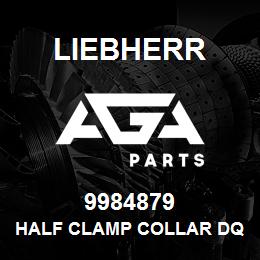 9984879 Liebherr HALF CLAMP COLLAR DQ | AGA Parts